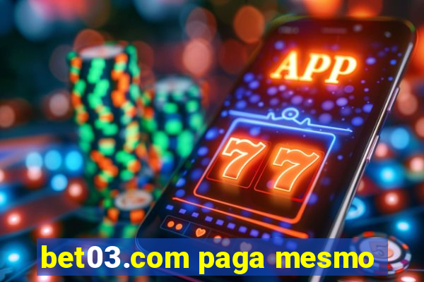 bet03.com paga mesmo